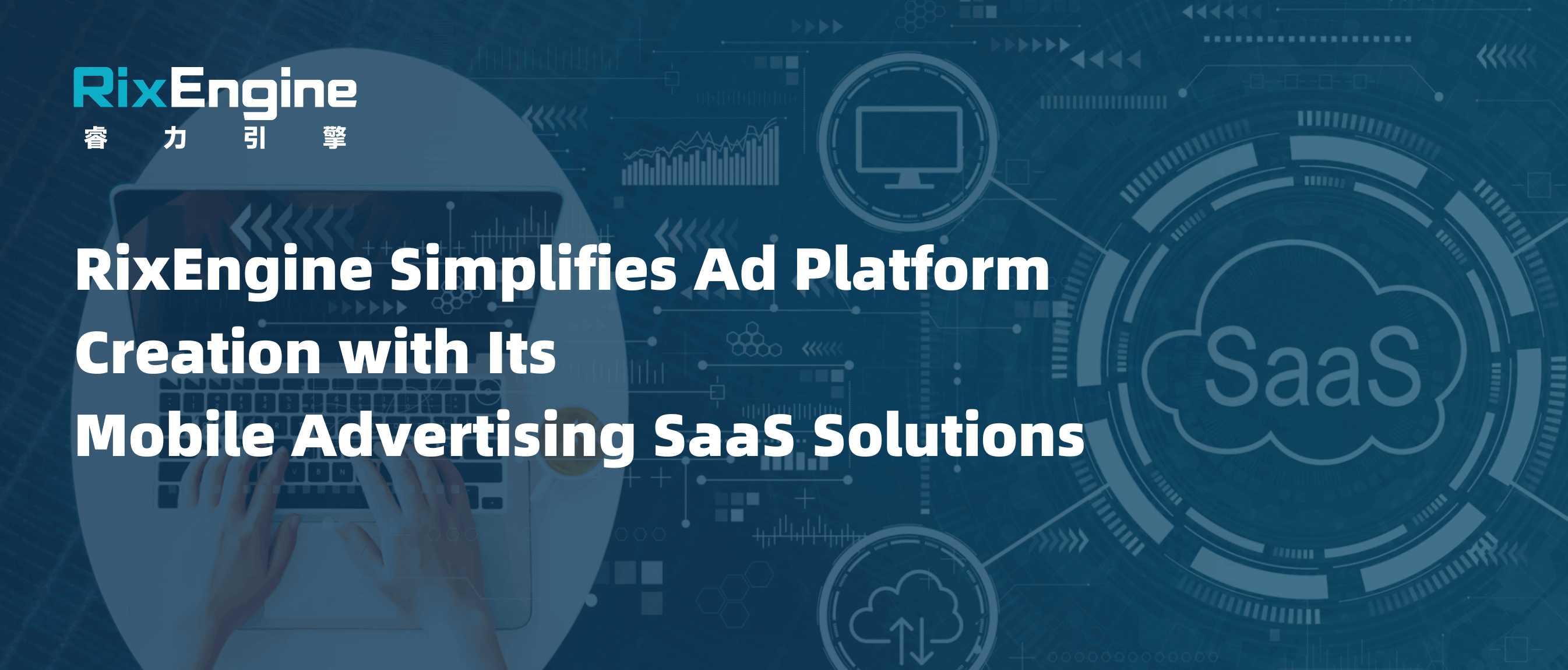 RixEngine Simplifies Ad Platform Creation with Its Mobile Advertising SaaS Solutions